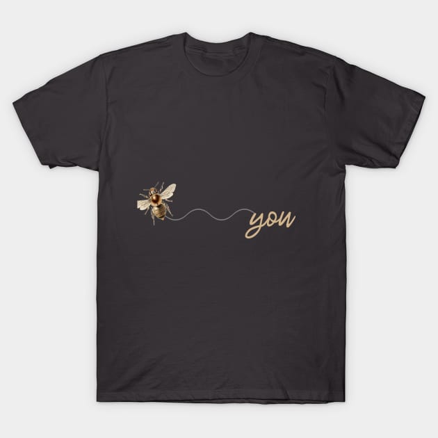 Bee You T-Shirt by theplaidplatypusco